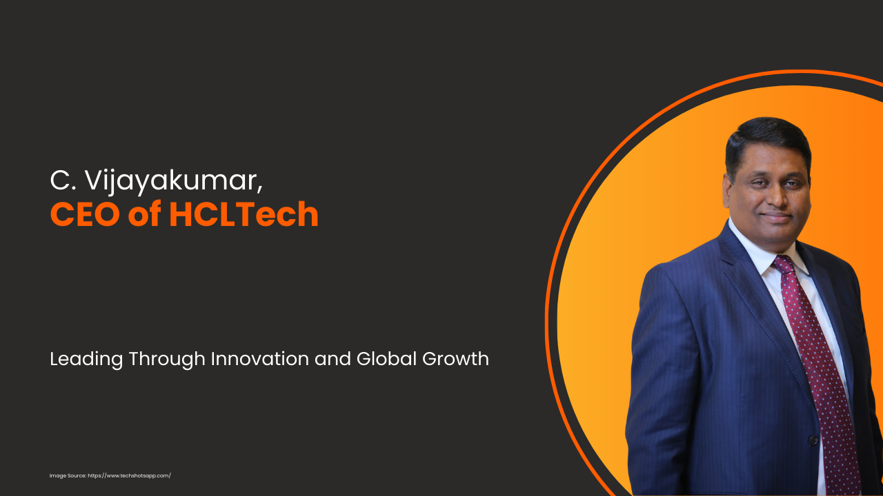 C. Vijayakumar, CEO of HCLTech: Leading Through Innovation and Global Growth
