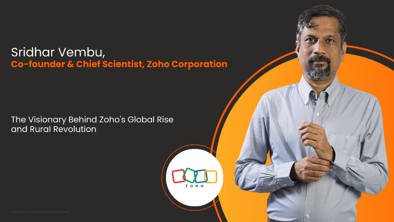 Sridhar Vembu, Co-Founder of Zoho, Visionary Leader