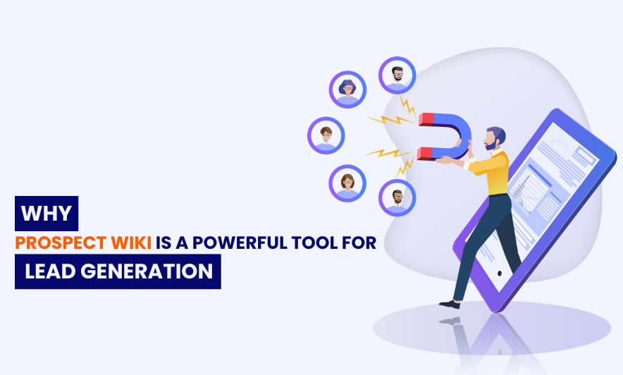 Why Prospect Wiki Is a Powerful Tool for Lead Generation