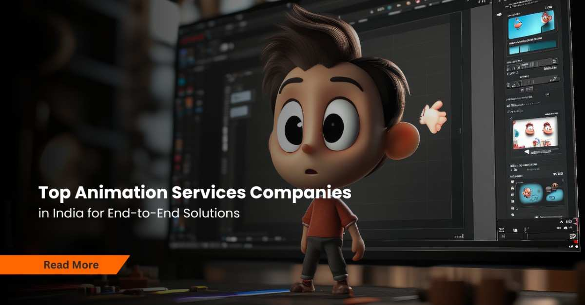 Top Animation Services Companies in India for End-to-End Solutions