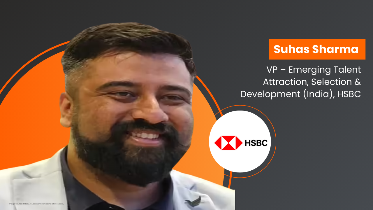 HSBC appoints Suhas Sharma as VP – Emerging Talent Attraction, Selection & Development (India)