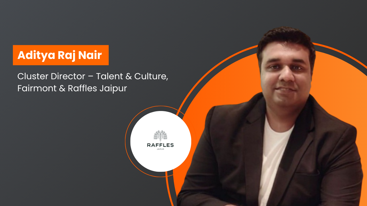 Aditya Raj Nair joins Fairmont & Raffles Jaipur as Cluster Director – Talent & Culture