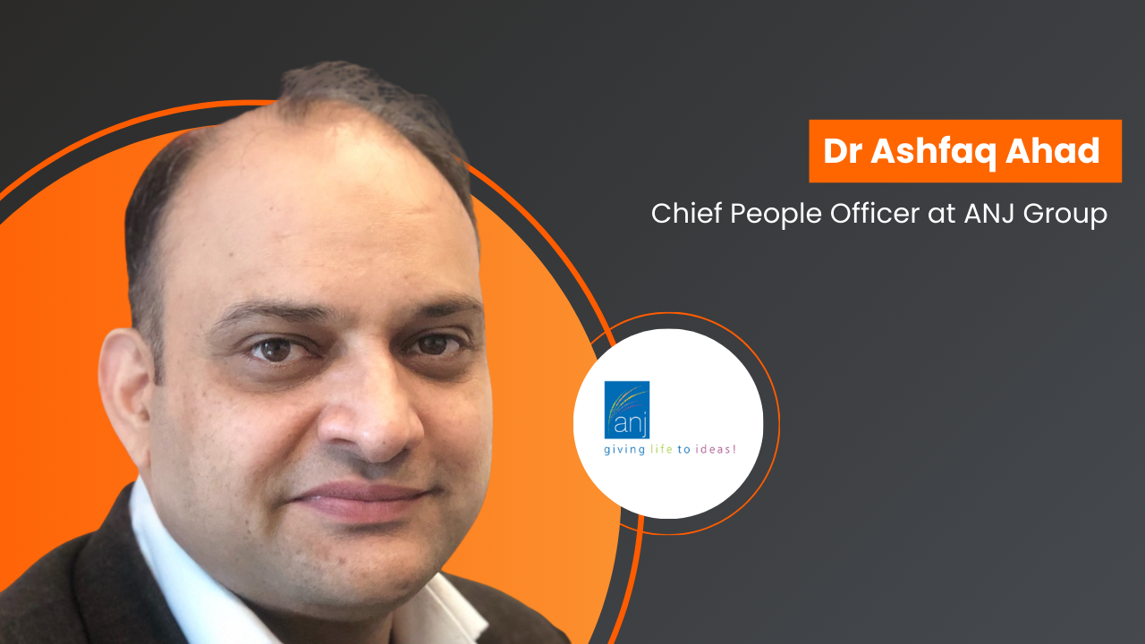 ANJ Group appoints Dr Ashfaq Ahad as Chief People Officer