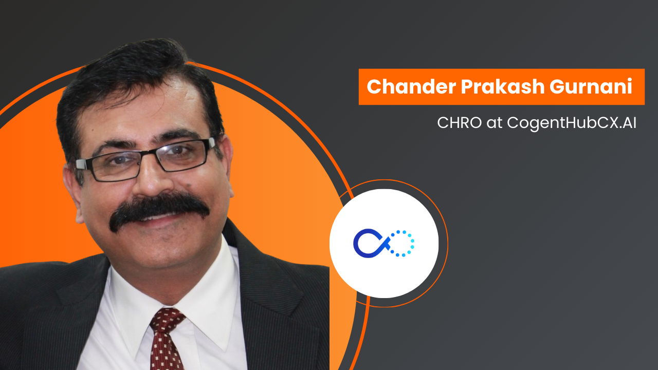 Chander Prakash Gurnani appointed CHRO at CogentHubCX.AI