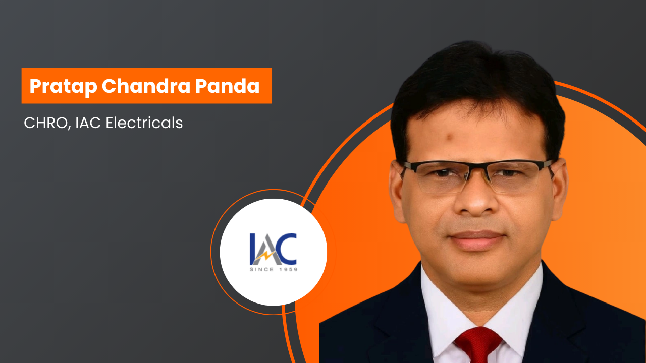 Pratap Chandra Panda Joins IAC Electricals as Chief Human Resources Officer