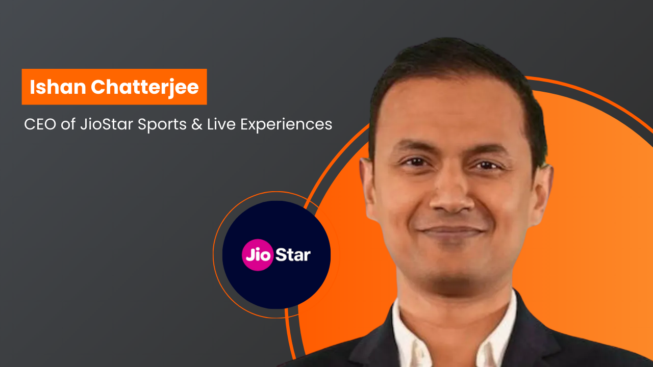 Ishan Chatterjee appointed CEO of JioStar Sports & Live Experiences