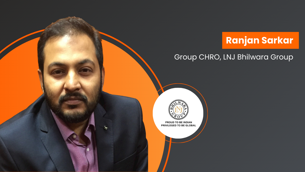 LNJ Bhilwara Group – Ranjan Sarkar appointed Group CHRO